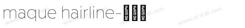 maque hairline字体转换